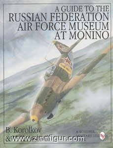 Schiffer Publishing Korolkov, B./Kazashvili, V.: A Guide to the Russian Federation Air Force Museum at Monino