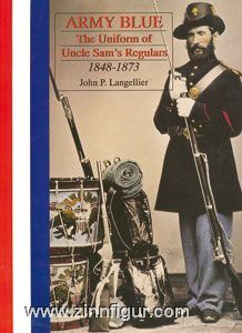 Schiffer Publishing Langellier, J.P.: Army Blue: Uniform of Uncle Sam's Regulars 1848-1973