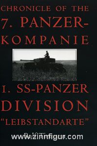 Schiffer Publishing Tiemann, R.: Chronicle of the 7. Panzer-Kompanie/1. SS-Panzer-Division 'Leibstandarte'