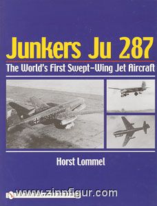 Schiffer Publishing Lommel, H.: Junkers Ju 287. The World's First Swept-Wing Jet Aircraft