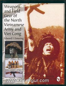 Schiffer Publishing Emering, E.J.: Weapons and Field Gear of North Vietnam Army and Viet Cong