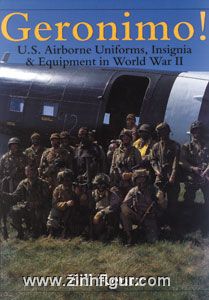 Schiffer Publishing Rentz, B.: Geronimo: US Airborne Uniforms: US Airborne Uniforms, Insignia and Equipment in World War II