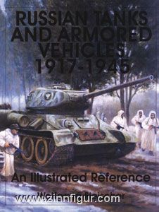 Schiffer Publishing Fleischer, W.: Russian Tanks and Armored Vehicles 1917-1945. An Illustrated Reference. Band 1: 1917-1945