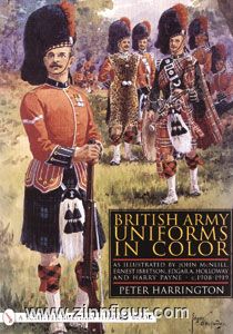 Schiffer Publishing Harrington, P.: British Army Uniforms in Color: As Illustrated by John McNeill, Ernest Ibbetson, Edgar A. Holloway and Harry Payne 1908-1919