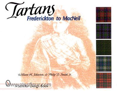 Schiffer Publishing Johnston, W. H./Smith, P. D.: Tartans. Band 2: Frederickton to MacNeil
