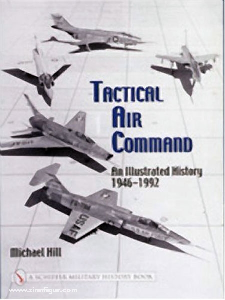 Schiffer Publishing Hill, M.: Tactical Air Command