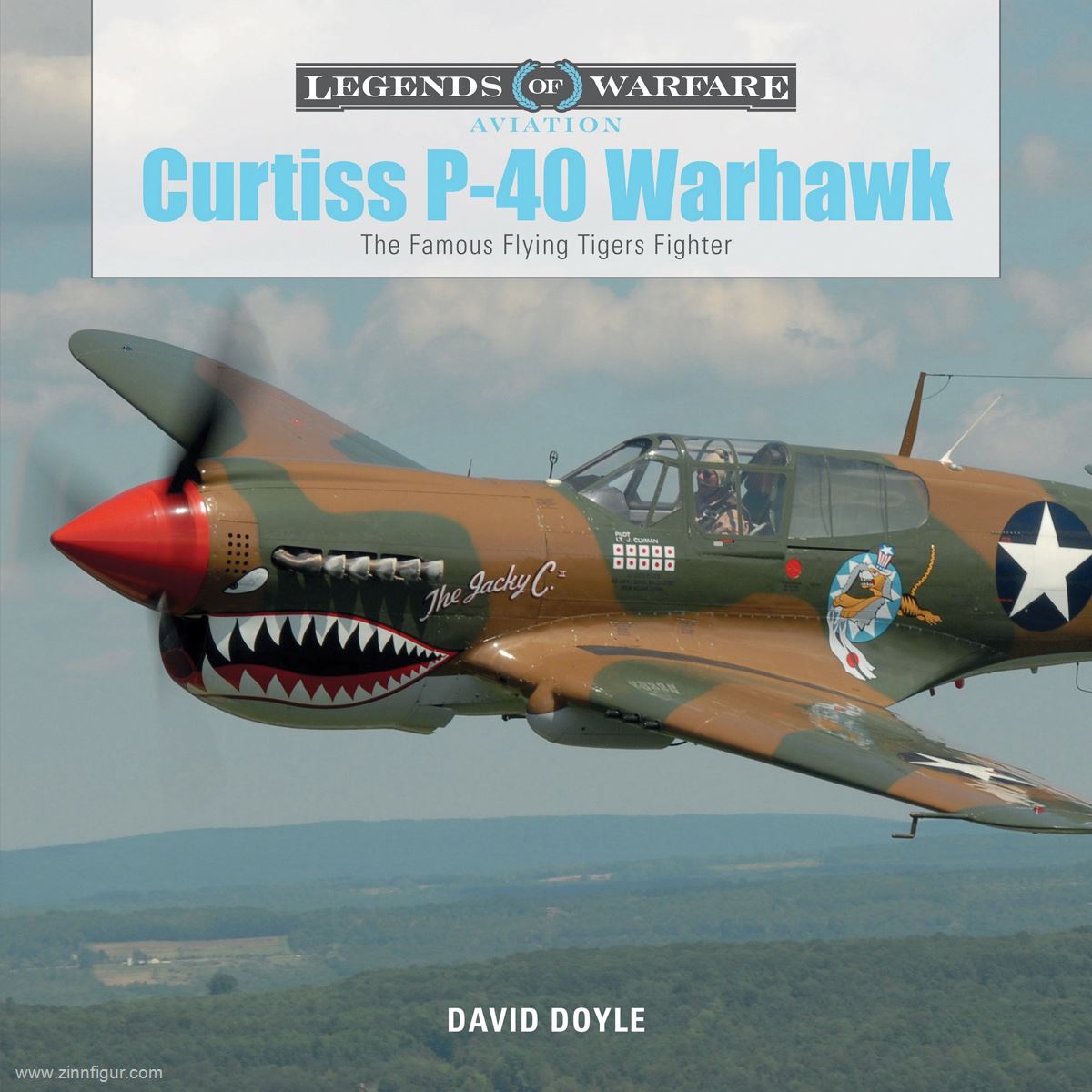 Schiffer Publishing Doyle, David: Curtiss P-40 Warhawk. The Famous Flying Tigers Fighter