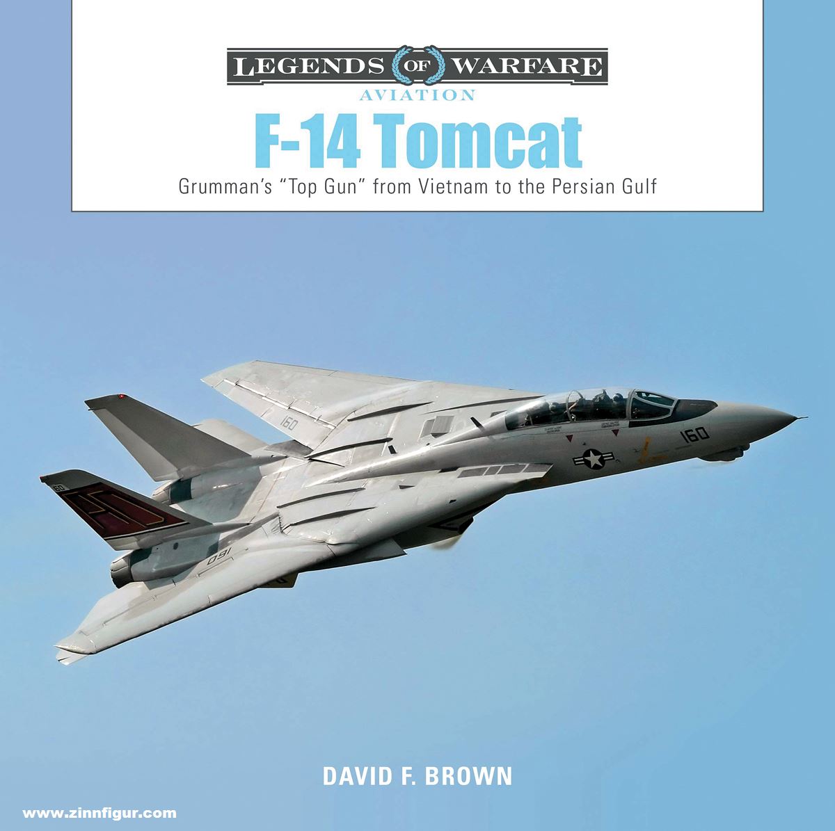 Schiffer Publishing Brown, David F.: F-14 Tomcat. Grumman's 'Top Gun' from Vietnam to the Persian Gulf