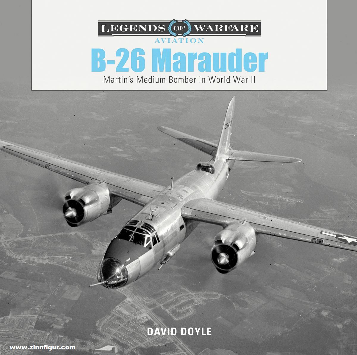 Schiffer Publishing Doyle, David: B-26 Marauder. Martin's Medium Bomber in World War II