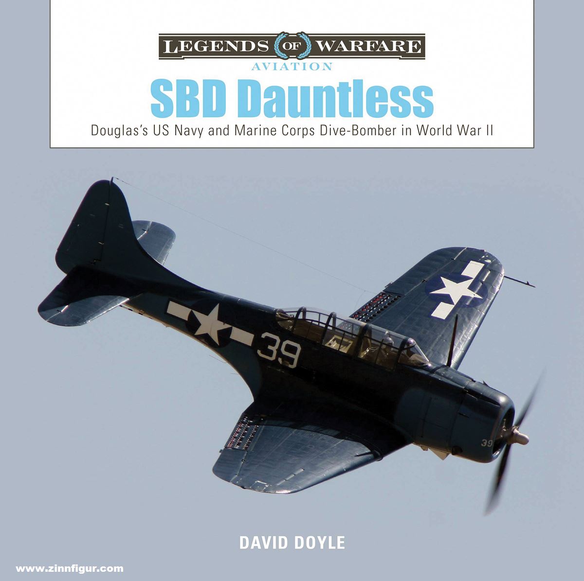 Schiffer Publishing Doyle, David: SBD Dauntless. Douglas's US Navy and Marine Corps Dive-Bomber in World War II