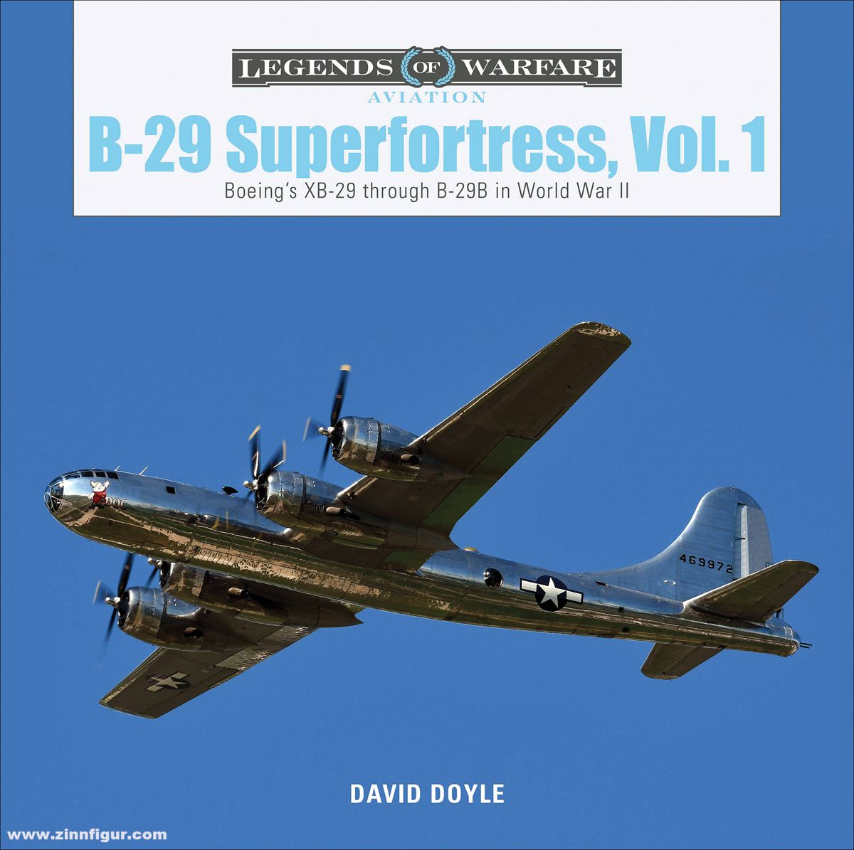 Schiffer Publishing Doyle, David: B-29 Superfortress. Band 1: Boeing's Xb-29 Through B-29b in World War II