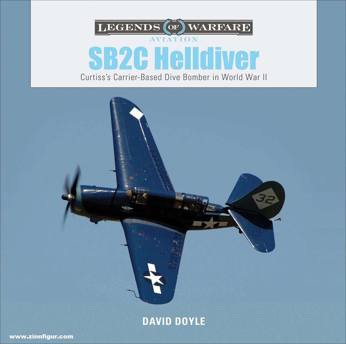 Schiffer Publishing Doyle, David: SB2C Helldiver. Curtiss's Carrier-Based Dive Bomber in World War II