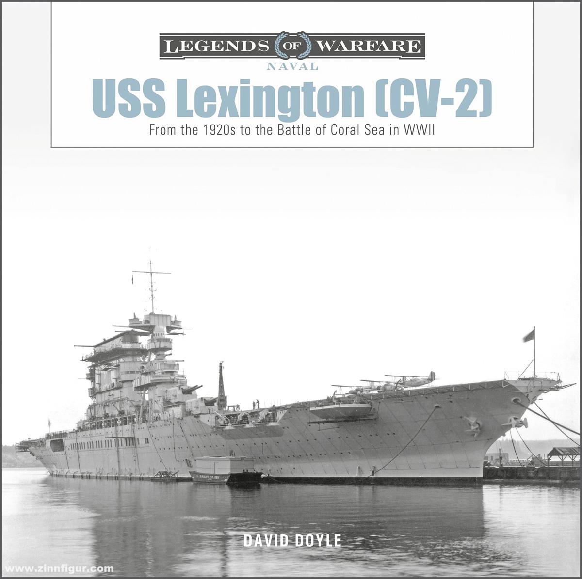 Schiffer Publishing Doyle, David: USS Lexington (CV-2). From the 1920s to the Battle of Coral Sea in WWII