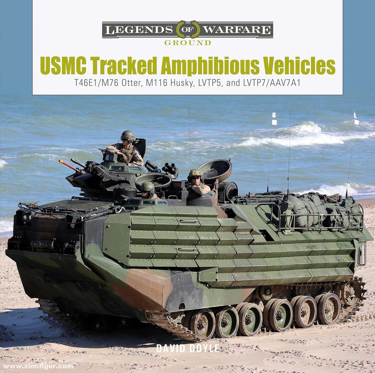 Schiffer Publishing Doyle, David: USMC Tracked Amphibious Vehicles. T46E1/M76 Otter, M116 Husky, LVTP5, and LVTP7/AAV7A1