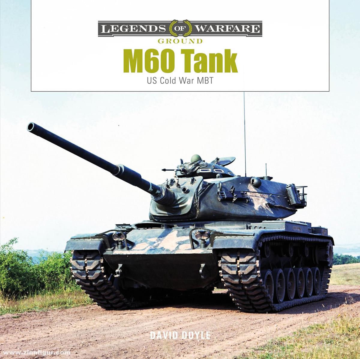 Schiffer Publishing Doyle, David: M60 Tank. US Cold War MBT