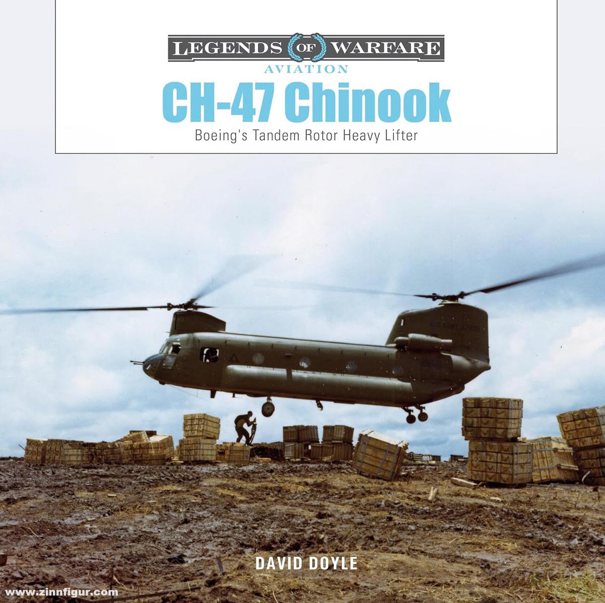 Schiffer Publishing Doyle, David: CH-47 Chinook. Boeing's Tandem-Rotor Heavy Lifter