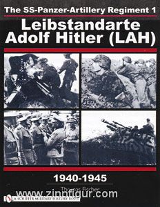 Schiffer Publishing Fischer, T.: The SS-Panzer-Artillery-Regiment 1 Leibstandarte Adolf Hitler (LAH) 1940-1945