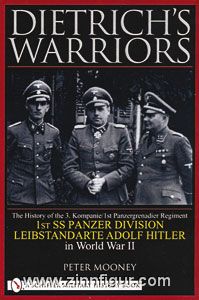 Schiffer Publishing Mooney, P.: Dietrich's Warriors. 1st SS Panzer Division Leibstandarte Adolf Hitler in World War II