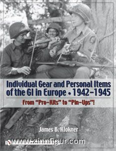 Schiffer Publishing Klokner, J. B.: Individual Gear and Personal Items of the GI in Europe, 1942-1945