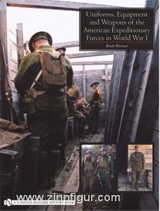 Schiffer Publishing Werner, B.: Uniforms, Equipment and Weapons of the American Expeditionary Forces in World War I