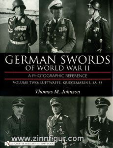 Schiffer Publishing Johnson, T. M.: German Swords of World War II. A Photographic Reference. Band 2: Luftwaffe, Kriegsmarine, SA, SS