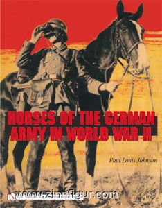 Schiffer Publishing Johnson, P. L.: Horses of the German Army in World War II