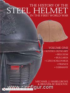 Schiffer Publishing Haselgrove, M. J./Radovic, B.: The History of the Steel Helmet in the First World War. Band 1: Austro-Hungary, Belgium, Bulgaria, Czechoslovakia, France, Germany