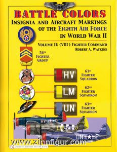 Schiffer Publishing Watkins, R. A.: Battle Colors. Insignia and Aircraft Markings of the Eighth Air Force in World War II. Band 2: (VIII) Fighter Command