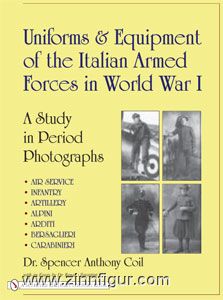 Schiffer Publishing Coil, S. A.: Uniforms & Equipment of the Italian Armed Forces in World War I. A Study in Period Photographs