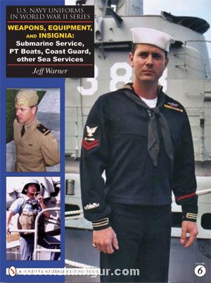 Schiffer Publishing Warner, J.: Weapons, Equipment, Insignia: Submarine Service, PT Boats, Coast Guard, other Sea Services