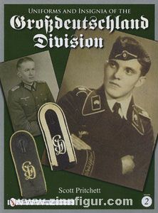 Schiffer Publishing Pritchett, S.: Uniforms and Insignia of the Großdeutschland Division. Band 2