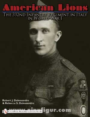 Schiffer Publishing Dalessandro, R. J./Dalessandro, R. S.: American Lions. The 332nd Infantry Regiment in Italy in World War I