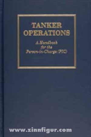 Schiffer Publishing Huber, M.: Tanker Operations: A Handbook for the Person-in-Charge (PIC)