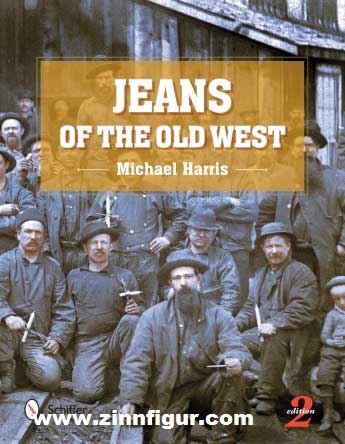 Schiffer Publishing Harris, M.: Jeans of the Old West