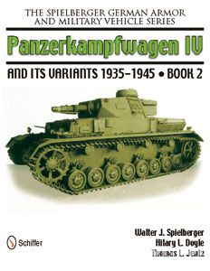 Schiffer Publishing Spielberger, W. J./Doyle, H. L./Jentz, T. L.: Panzerkampfwagen IV and its Variants 1935-1945. Band 2