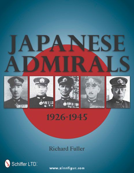 Schiffer Publishing Fuller, R.: Japanese Admirals 1926-1945