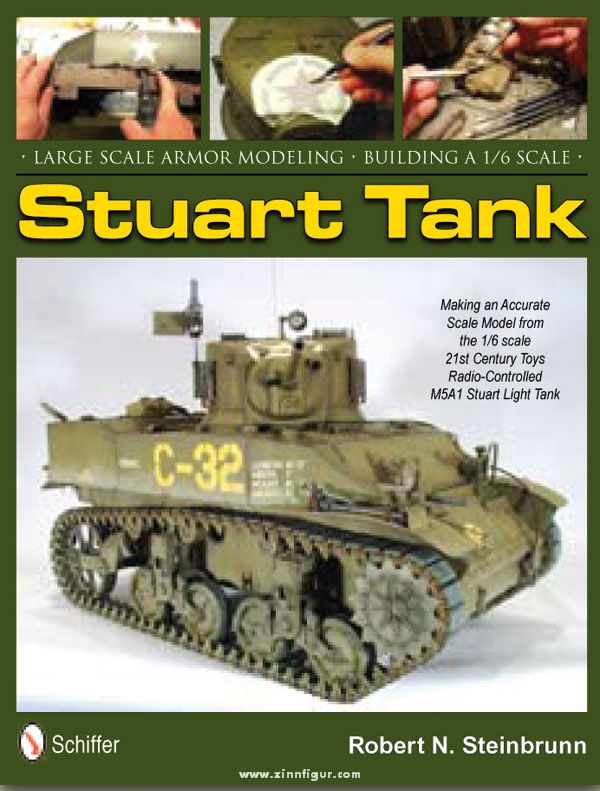 Schiffer Publishing Steinbrunn, R. N.: Large Scale Armor Modeling. Building a 1/6 Stuart Tank