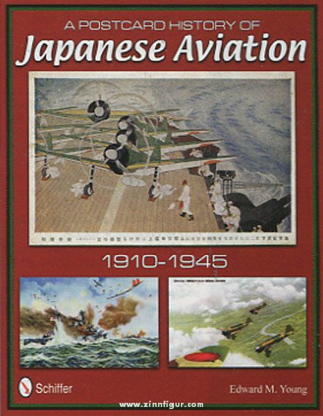 Schiffer Publishing Young, E. M.: A Postcard History of Japanese Aviation 1910-1945