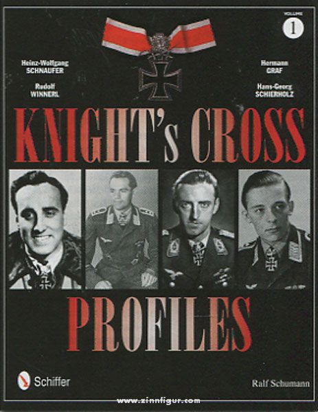 Schiffer Publishing Schumann, R.: Knight's Cross Profiles. Band 1: Heinz-Wolfgang Schnaufer, Rudolf Winnerl, Hermann Graf, Hans-Georg Schierholz