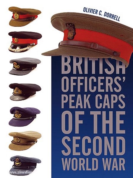 Schiffer Publishing Dorrell, O.: British Officers' Peak Caps of the Second World War
