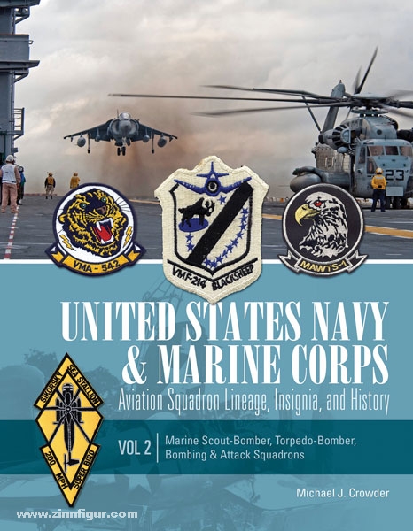 Schiffer Publishing Crowder, M. J.: United States Navy & Marine Corps. Aviation Squadron Lineage, Insignia, and History. Band 2: Marie Scout-Bomber, Torpedobomber, Bombing & Attack Squadron