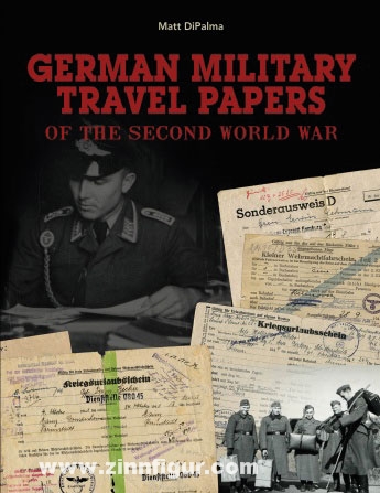 Schiffer Publishing DiPalma, M.: German Military Travel Papers of the Second World War