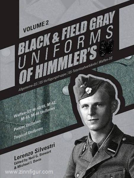 Schiffer Publishing Silvestri, L.: Black and Field Gray Uniforms of Himmler’s SS: Allgemeine- SS, SS Verfügungstruppe, SS Totenkopfverbände & Waffen SS. Band 2: Waffen-SS M-40/41, M-42, M-43, M-44 Uniforms, Panzer Uniformes, Tropical Uniforms