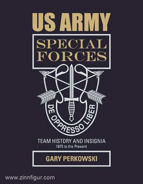 Schiffer Publishing Perkowski, G.: US Army Special Forces Team History and Insignia 1975 to the Present