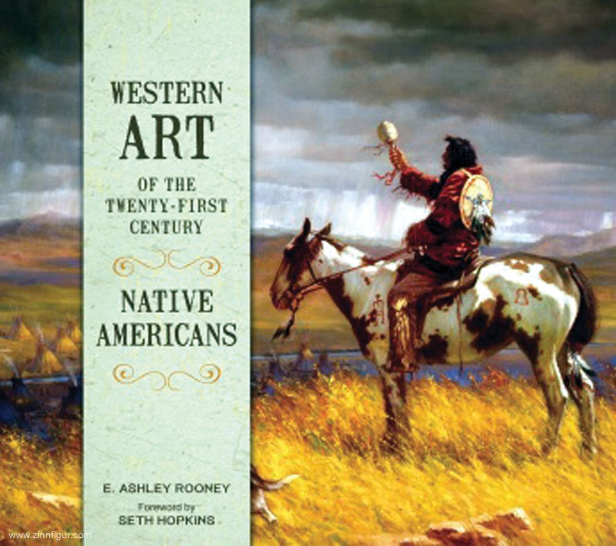 Schiffer Publishing Rooney, E. Ashley: Western Art of the Twenty-first Century. Band 2: Native Americans