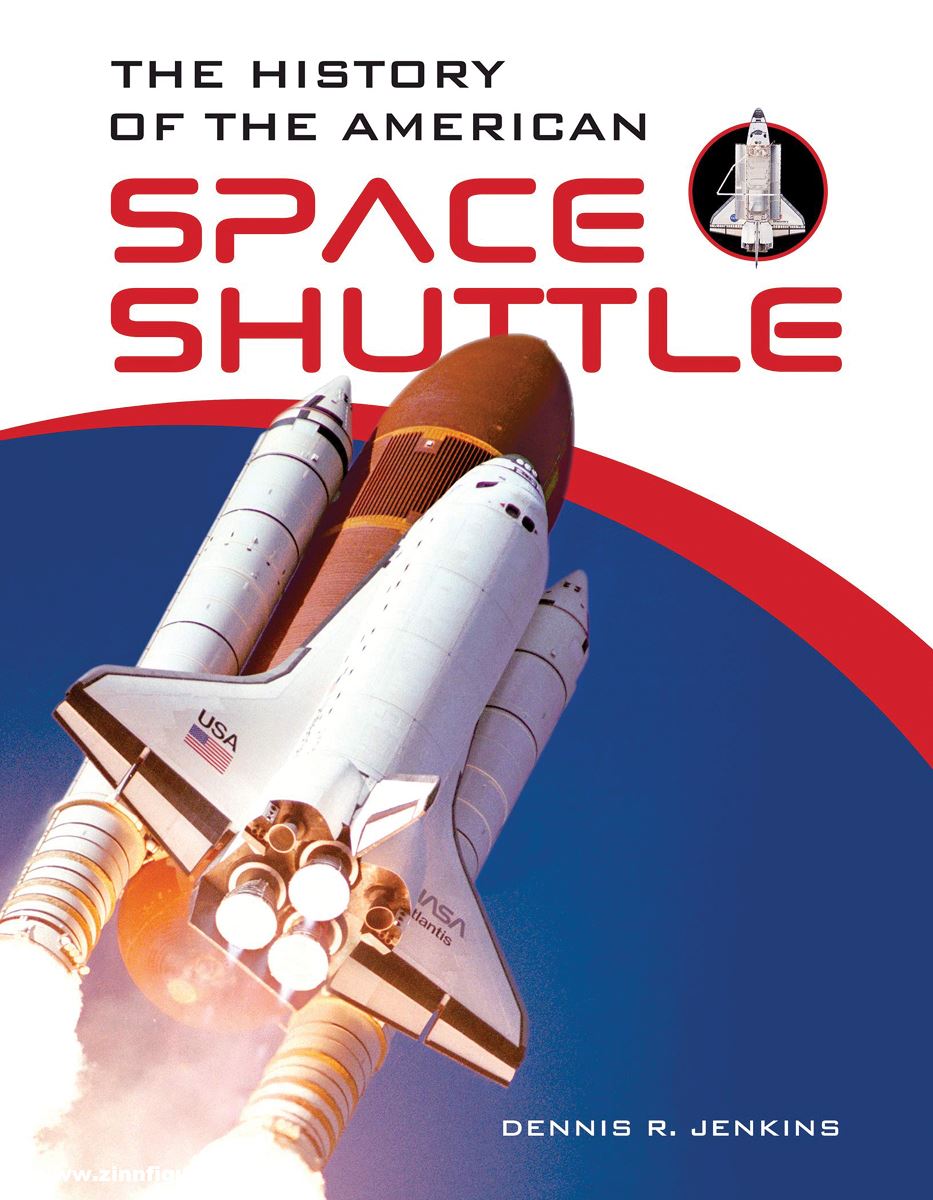 Schiffer Publishing Jenkins, Dennis R.: The History of the American Space Shuttle