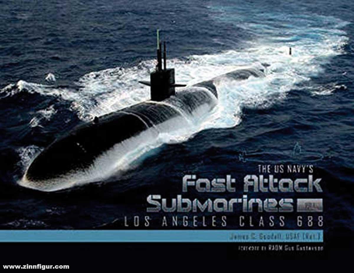 Schiffer Publishing Goodall, James C.: The US Navy's Fast Attack Submarines. Band 1: Los Angeles Class 688