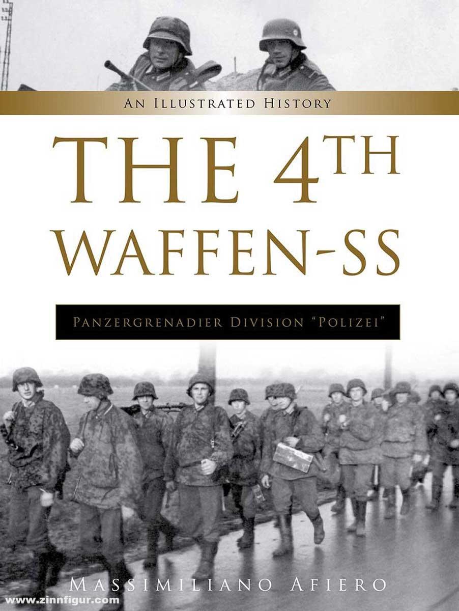 Schiffer Publishing Afiero, Massimiliano: The 4th Waffen-SS Panzergrenadier Division 'Polizei'