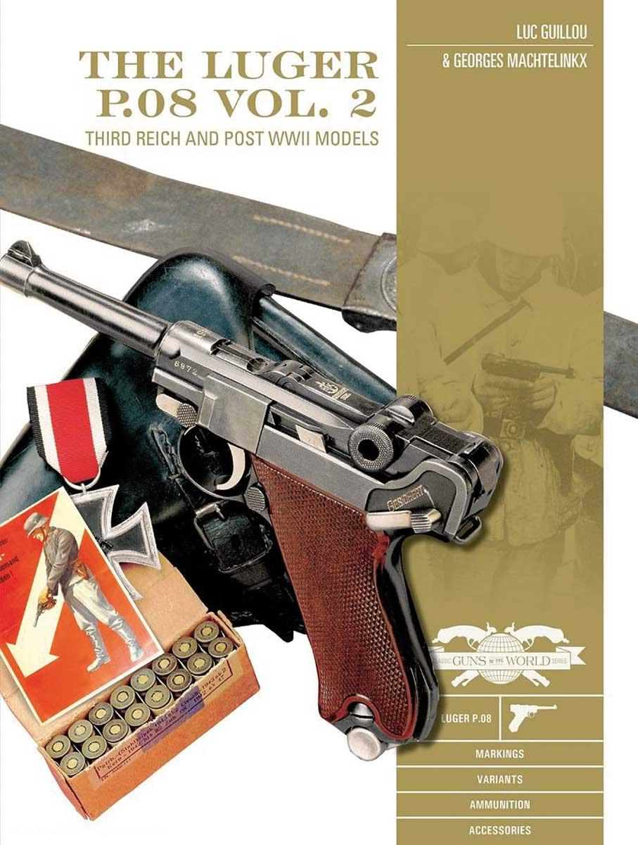 Schiffer Publishing Guillou, Luc/Machtelinckx, Georges: The Luger P.08. Band 2: Third Reich and Post-WWII Models