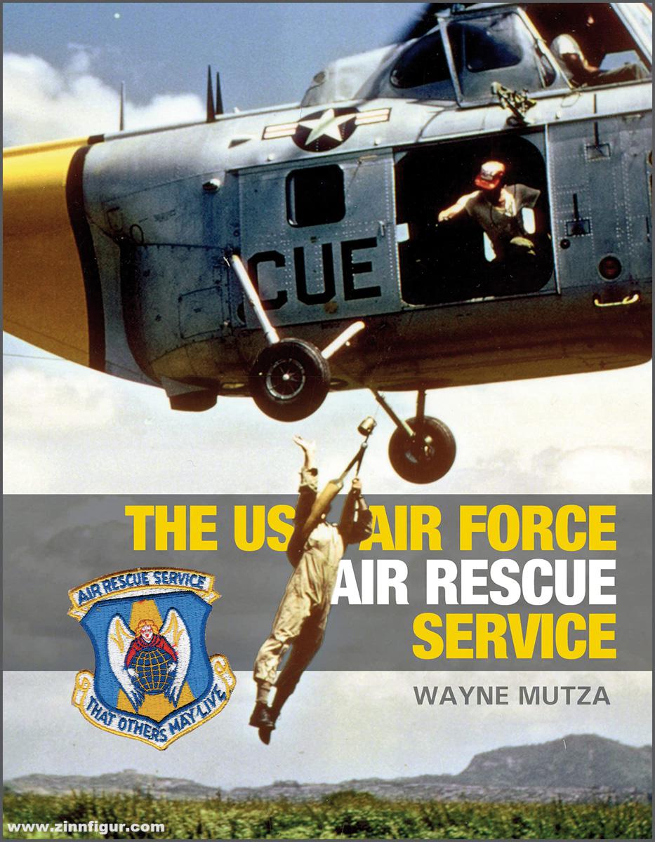Schiffer Publishing Mutza, Wayne: The US Air Force Air Rescue Service. An Illustrated History